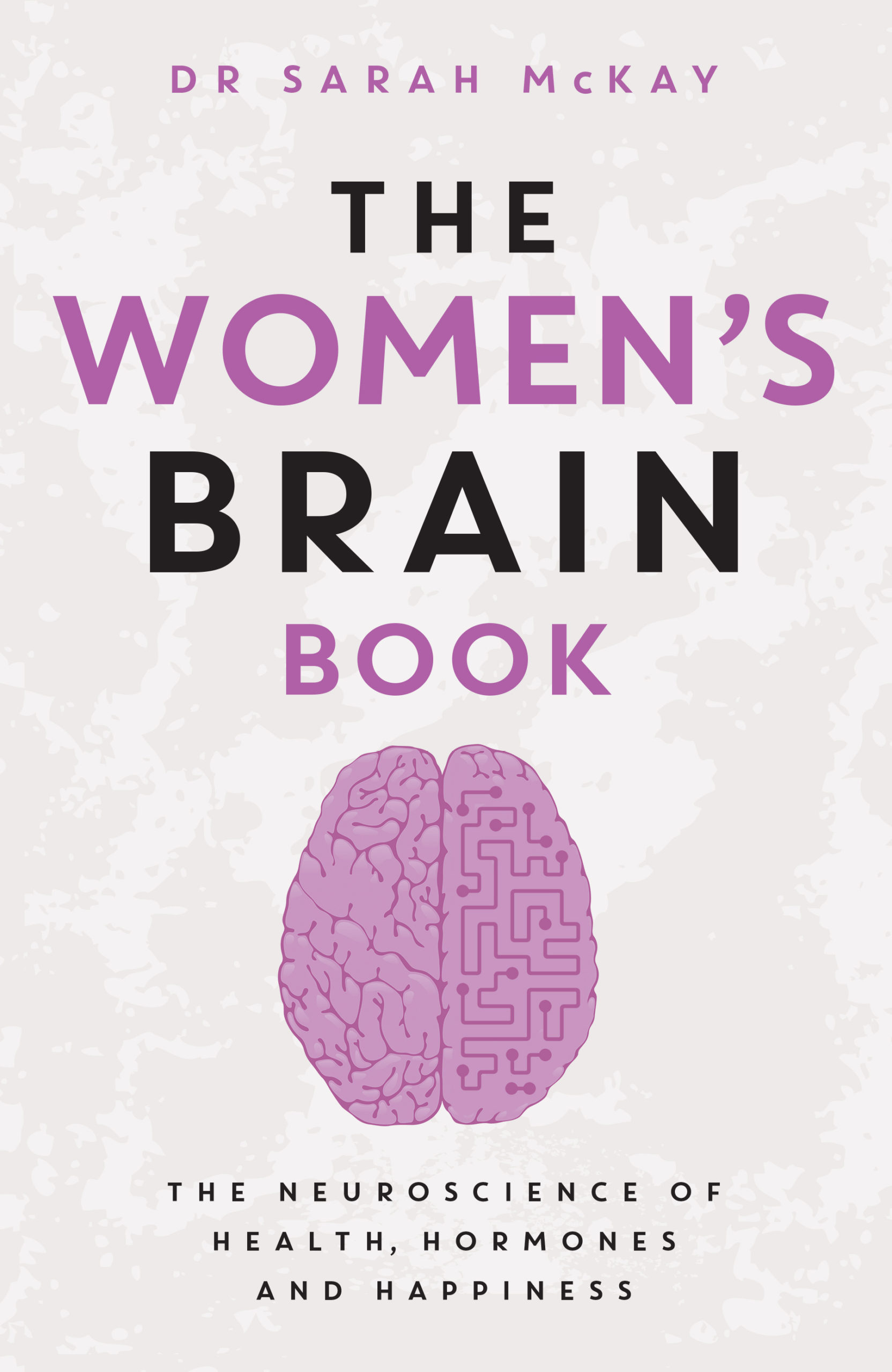 The Women’s Brain Book: by Dr Sarah McKay